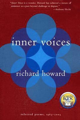 Richard Howard - Inner Voices: Selected Poems, 1963-2003, Häftad