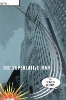 The Superlative Man 1