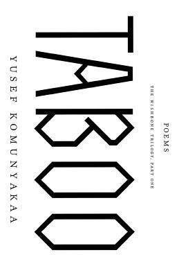 Yusef Komunyakaa - Taboo: The Wishbone Trilogy, Part One; Poems, Häftad