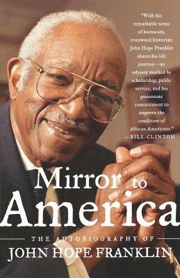 John Hope Franklin - Mirror to America: The Autobiography of John Hope Franklin, Häftad