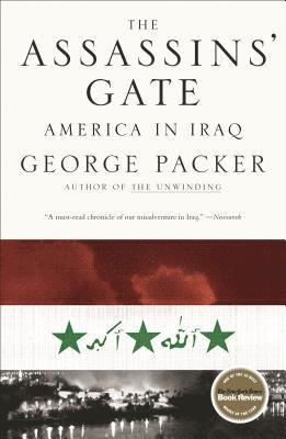 George Packer - The Assassins' Gate, Häftad
