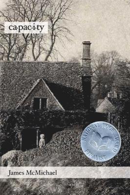 James McMichael, JAMES MCMICHAEL, James Mcmichael - Capacity: Poems, Häftad