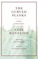 Yves Bonnefoy - The Curved Planks, Häftad