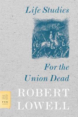 Life Studies And For The Union Dead 1