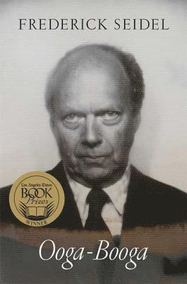 Frederick Seidel, Seidel Frederick - Ooga-Booga, Häftad
