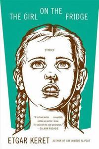 bokomslag The Girl on the Fridge: Stories