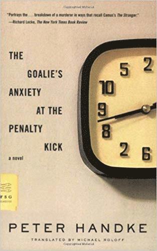 Peter Handke - The Goalie's Anxiety at the Penalty Kick, Häftad