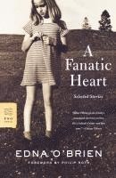 bokomslag A Fanatic Heart: Selected Stories