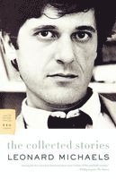 Leonard Michaels - The Collected Stories, Häftad