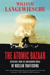 bokomslag The Atomic Bazaar