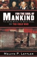 Melvyn P. Leffler - For the Soul of Mankind, Häftad