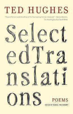 Ted Hughes, Daniel Weissbort - Selected Translations, Häftad