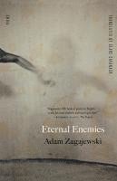 Adam Zagajewski - Eternal Enemies, Häftad