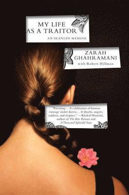 My Life as a Traitor: An Iranian Memoir