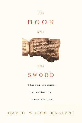 bokomslag The Book and the Sword: A Life of Learning in the Throes of the Holocaust
