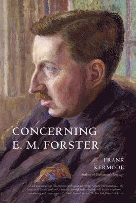 Frank Kermode - Concerning E. M. Forster, Häftad