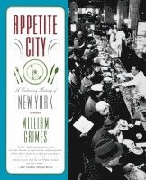 bokomslag Appetite City: A Culinary History of New York