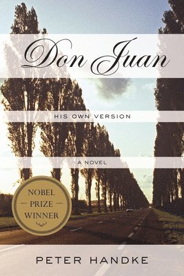Peter Handke, PETER HANDKE - Don Juan: His Own Version, Häftad