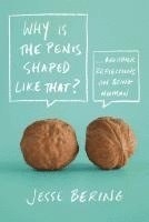 Why is the Penis Shaped Like That? 1