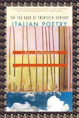 Geoffrey Brock - The Fsg Book of Twentieth-Century Italian Poetry: An Anthology, Häftad