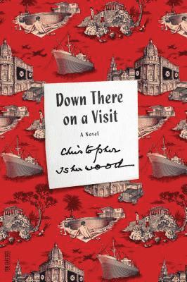 Christopher Isherwood - Down There on a Visit, Häftad