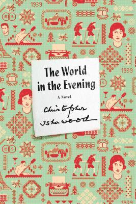 Christopher Isherwood - World in the Evening, Häftad