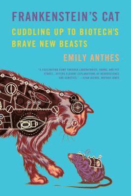Emily Anthes - Frankenstein's Cat, Häftad