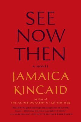 Jamaica Kincaid - See Now Then, Häftad