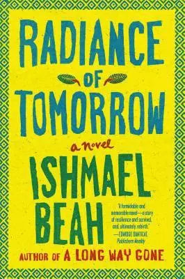 Ishmael Beah - Radiance of Tomorrow, Häftad