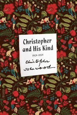 Christopher Isherwood - Christopher and His Kind, Häftad