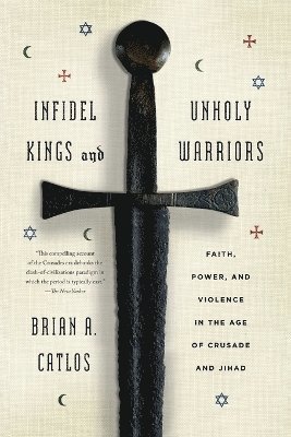 Infidel Kings and Unholy Warriors 1