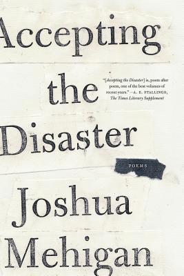 Joshua Mehigan, JOSHUA MEHIGAN - Accepting the Disaster, Häftad