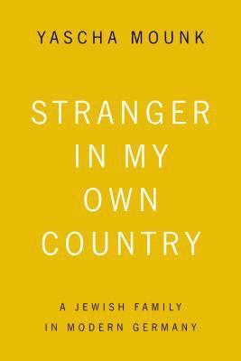 Yascha Mounk - Stranger in My Own Country: A Jewish Family in Modern Germany, Häftad