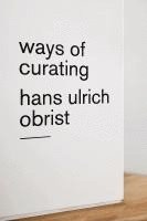 bokomslag Ways Of Curating