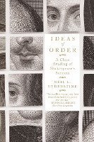 Neil L. Rudenstine - Ideas of Order: A Close Reading of Shakespeare's Sonnets, Häftad