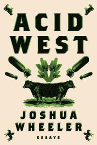 bokomslag Acid West: Essays