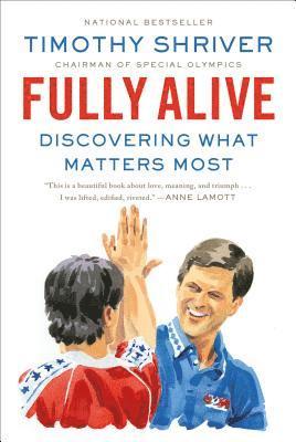 Timothy Shriver - Fully Alive, Häftad