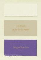 Durga Chew-Bose - Too Much and Not the Mood, Häftad