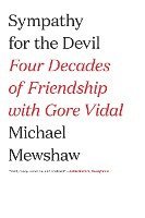 bokomslag Sympathy for the Devil: Four Decades of Friendship with Gore Vidal