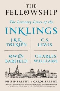 bokomslag The Fellowship: The Literary Lives of the Inklings: J.R.R. Tolkien, C. S. Lewis, Owen Barfield, Charles Williams