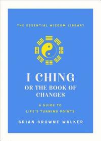 bokomslag I Ching: The Book of Change: A New Translation