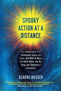bokomslag Spooky Action at a Distance: The Phenomenon That Reimagines Space and Time--And What It Means for Black Holes, the Big Bang, and Theories of Everythin