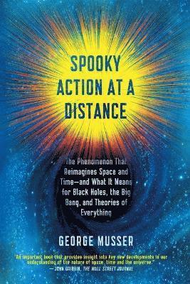 bokomslag Spooky Action at a Distance: The Phenomenon That Reimagines Space and Time--And What It Means for Black Holes, the Big Bang, and Theories of Everythin