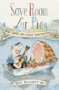 bokomslag Save Room for Pie: Food Songs and Chewy Ruminations