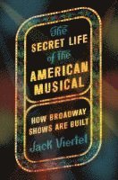 bokomslag Secret Life Of The American Musical