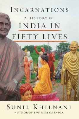 Sunil Khilnani - Incarnations, Häftad