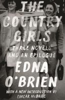 bokomslag Country Girls: Three Novels And An Epilogue