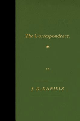 J. D. Daniels - The Correspondence, Häftad