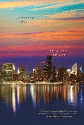 So Where Are We?: Poems 1