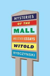 bokomslag Mysteries of the Mall and Other Essays